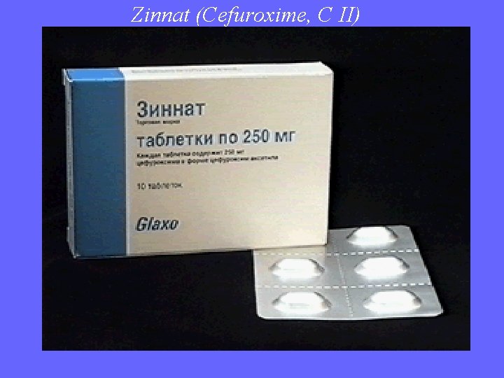 Zinnat (Cefuroxime, C II) 