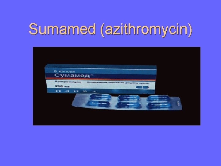 Sumamed (azithromycin) 
