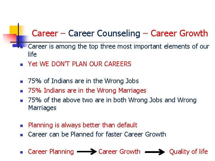 Career – Career Counseling – Career Growth n n n Career is among the