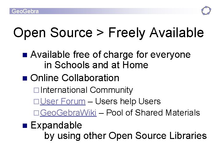 Geo. Gebra Open Source > Freely Available free of charge for everyone in Schools