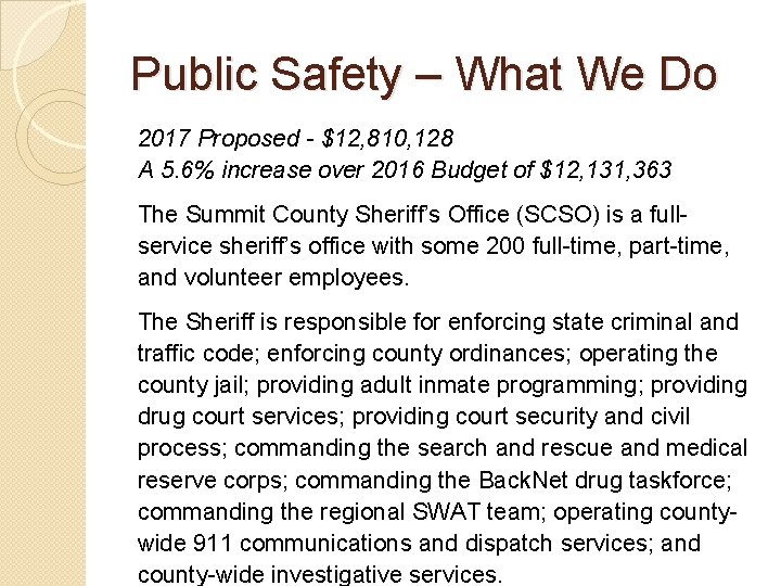 Public Safety – What We Do 2017 Proposed - $12, 810, 128 A 5.