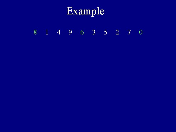 Example 8 1 4 9 6 3 5 2 7 0 