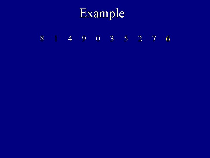 Example 8 1 4 9 0 3 5 2 7 6 