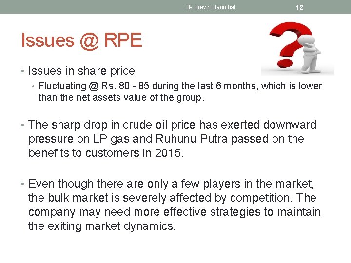 By Trevin Hannibal 12 Issues @ RPE • Issues in share price • Fluctuating