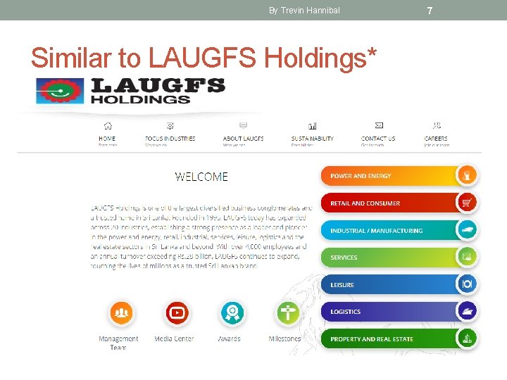 By Trevin Hannibal Similar to LAUGFS Holdings* 7 