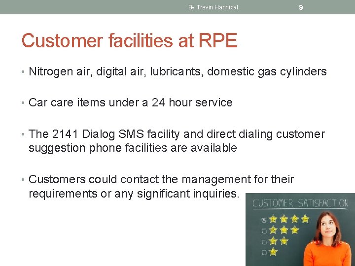 By Trevin Hannibal 9 Customer facilities at RPE • Nitrogen air, digital air, lubricants,