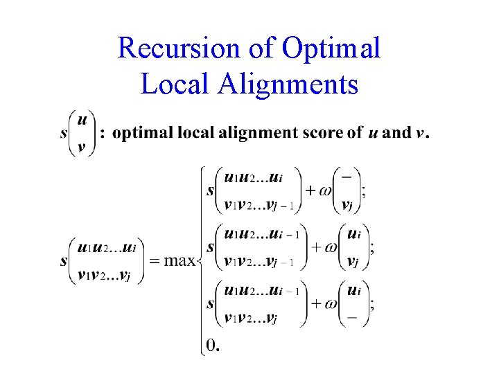 Recursion of Optimal Local Alignments 