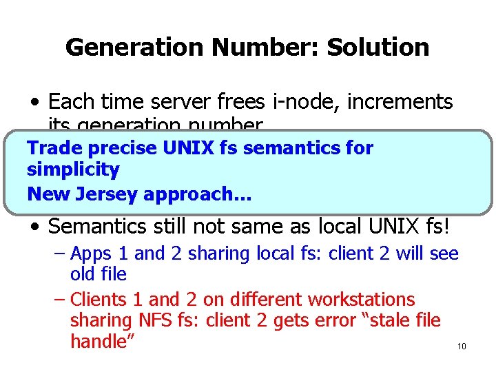 Generation Number: Solution • Each time server frees i-node, increments its generation number Trade