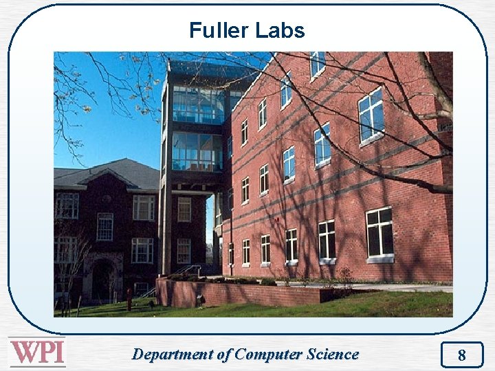 Fuller Labs Department of Computer Science 8 