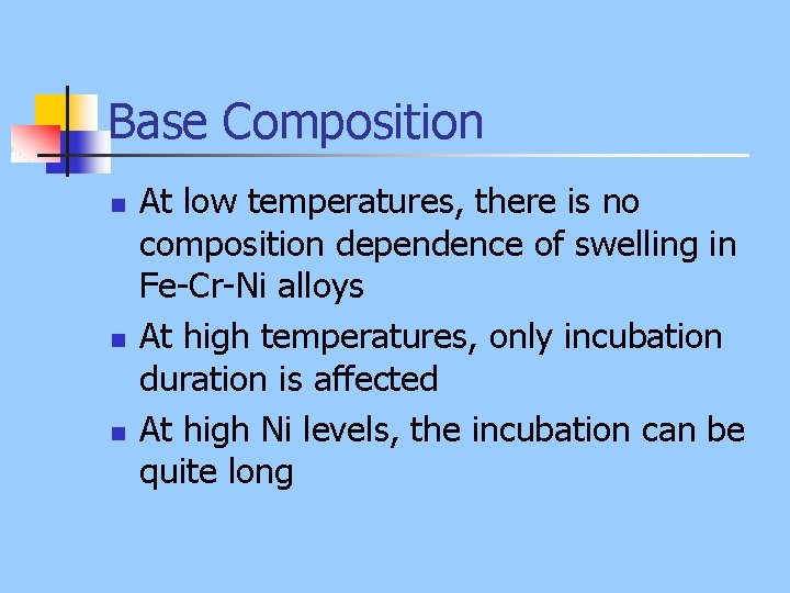 Base Composition n At low temperatures, there is no composition dependence of swelling in