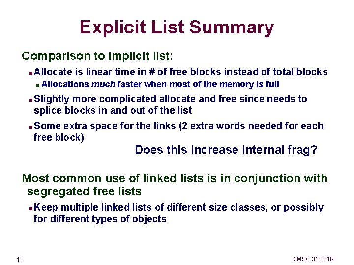 Explicit List Summary Comparison to implicit list: Allocate is linear time in # of