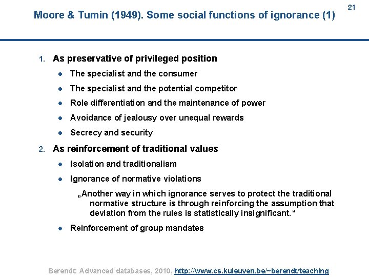 Moore & Tumin (1949). Some social functions of ignorance (1) 21 21 1. 2.