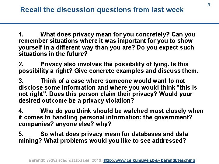 Recall the discussion questions from last week 4 4 1. What does privacy mean