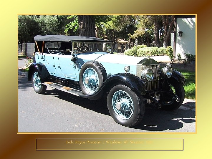 Rolls Royce Phantom I Windover All Weather 1925 