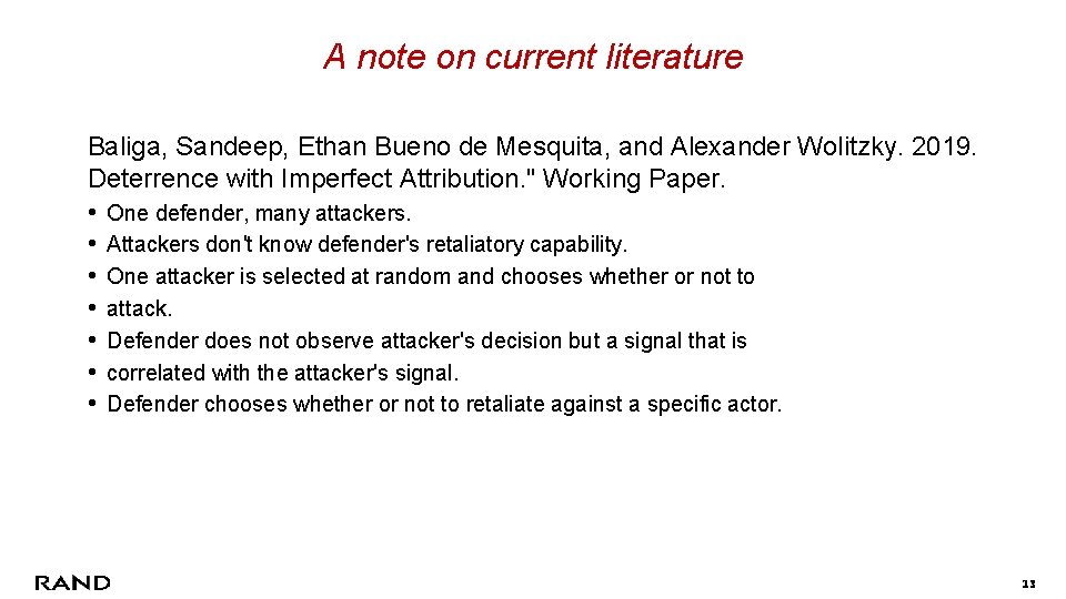 A note on current literature Baliga, Sandeep, Ethan Bueno de Mesquita, and Alexander Wolitzky.