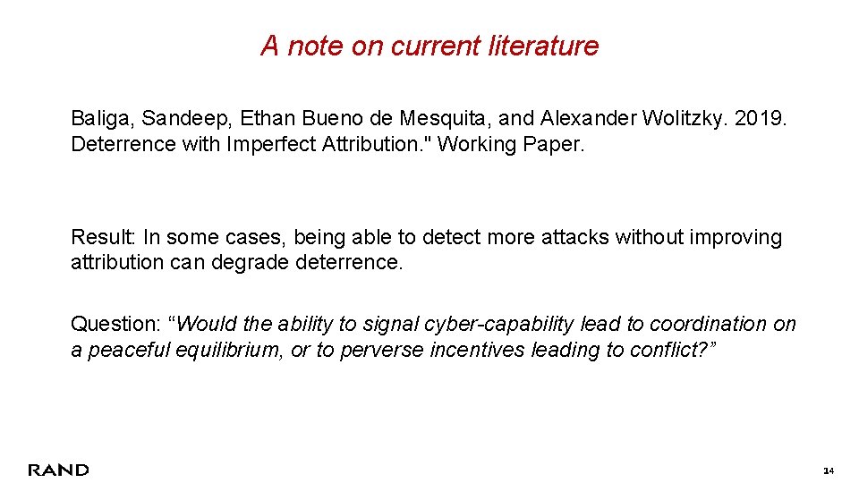 A note on current literature Baliga, Sandeep, Ethan Bueno de Mesquita, and Alexander Wolitzky.