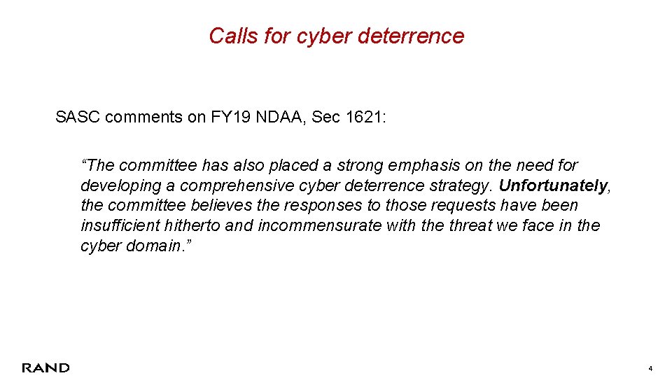 Calls for cyber deterrence SASC comments on FY 19 NDAA, Sec 1621: “The committee