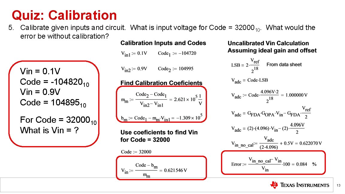 Quiz: Calibration 5. Calibrate given inputs and circuit. What is input voltage for Code