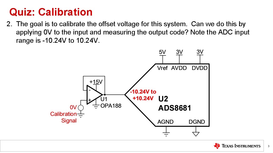 Quiz: Calibration 2. The goal is to calibrate the offset voltage for this system.