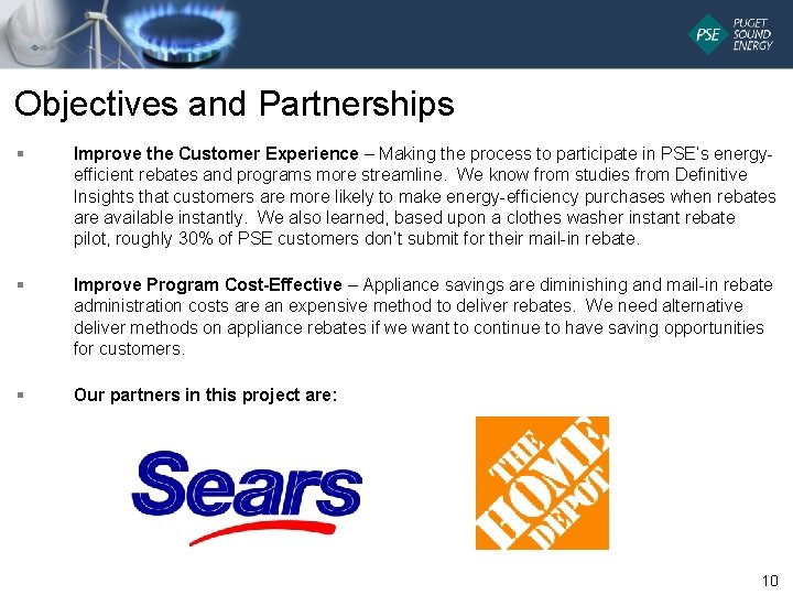Objectives and Partnerships § Improve the Customer Experience – Making the process to participate