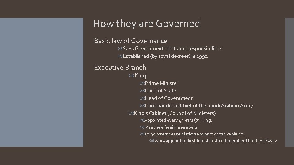 How they are Governed Basic law of Governance Says Government rights and responsibilities Estabilshed