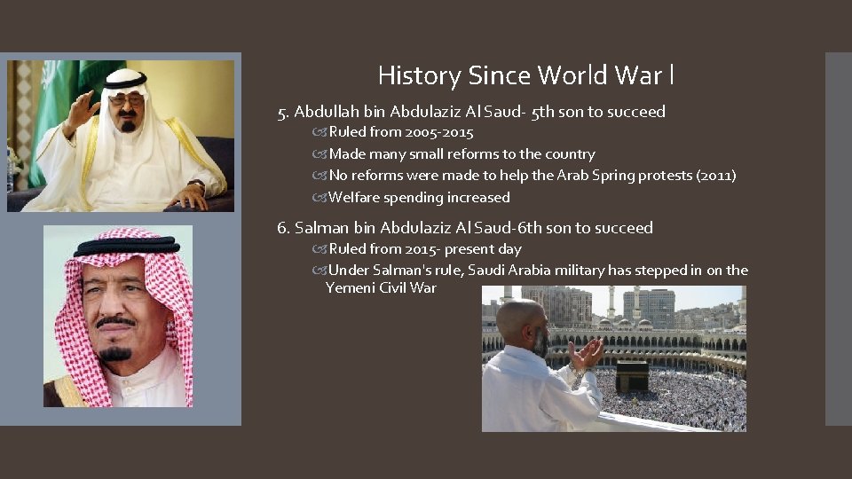 History Since World War l 5. Abdullah bin Abdulaziz Al Saud- 5 th son