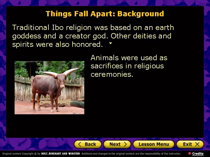 Things Fall Apart: Background Traditional Ibo religion was based on an earth goddess and