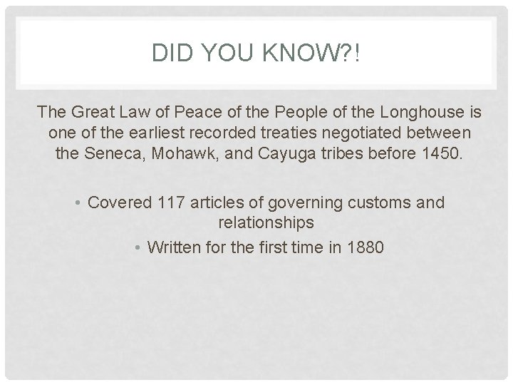 DID YOU KNOW? ! The Great Law of Peace of the People of the