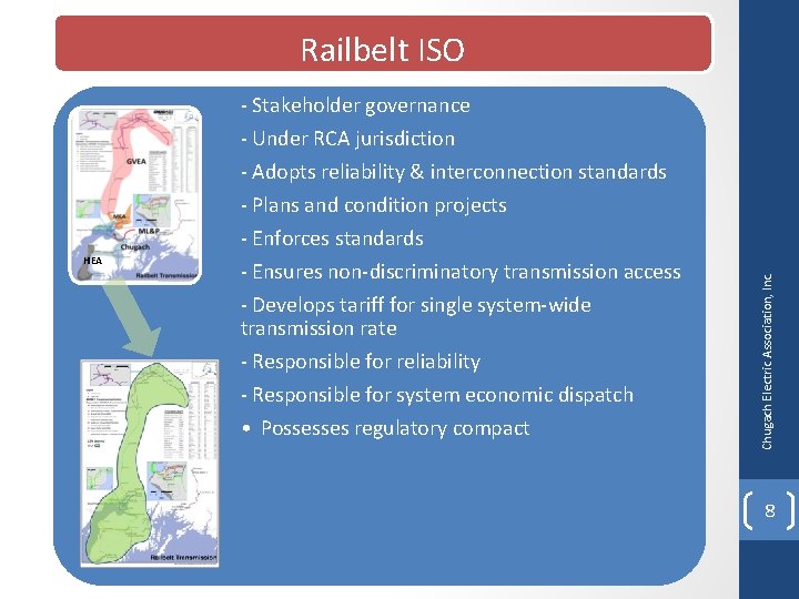 Railbelt ISO HEA - Under RCA jurisdiction - Adopts reliability & interconnection standards -