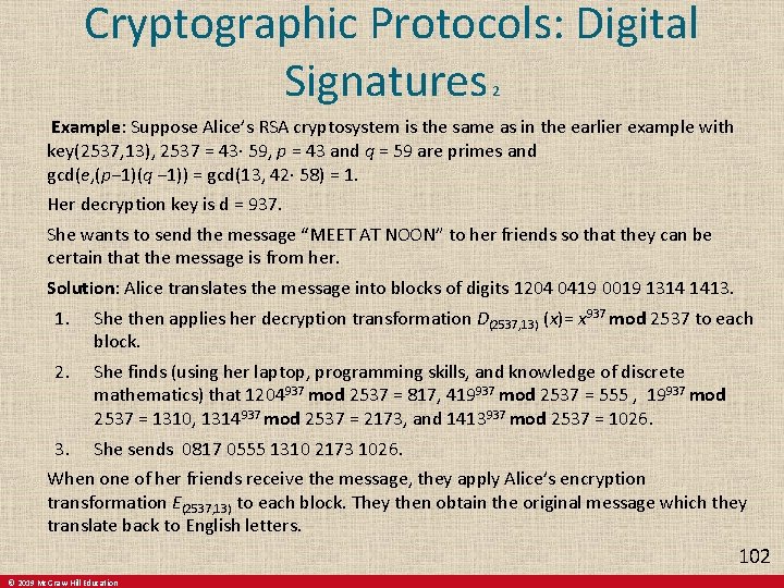 Cryptographic Protocols: Digital Signatures 2 Example: Suppose Alice’s RSA cryptosystem is the same as Cryptographic Protocols: Digital Signatures 2 Example: Suppose Alice’s RSA cryptosystem is the same as