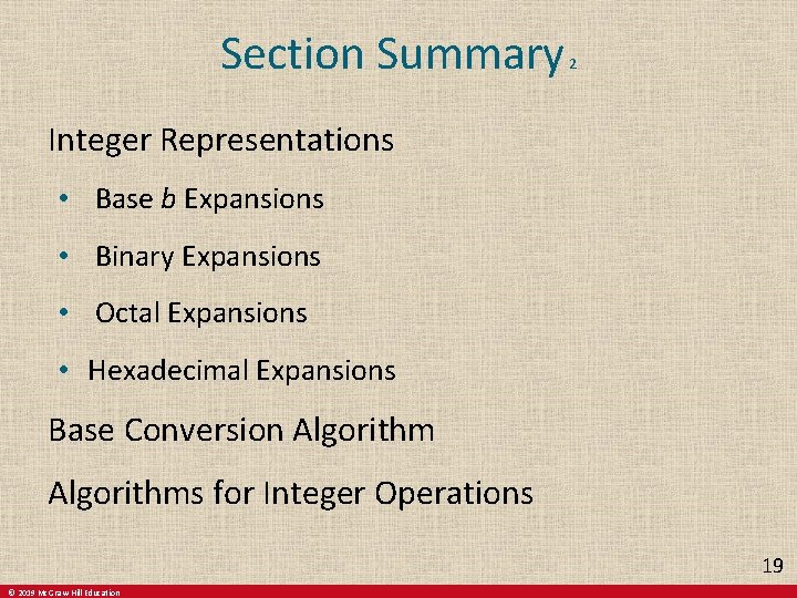 Section Summary 2 Integer Representations • Base b Expansions • Binary Expansions • Octal Section Summary 2 Integer Representations • Base b Expansions • Binary Expansions • Octal