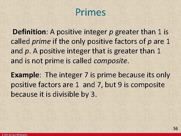 Primes Definition: A positive integer p greater than 1 is called prime if the Primes Definition: A positive integer p greater than 1 is called prime if the