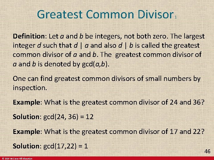 Greatest Common Divisor 1 Definition: Let a and b be integers, not both zero. Greatest Common Divisor 1 Definition: Let a and b be integers, not both zero.