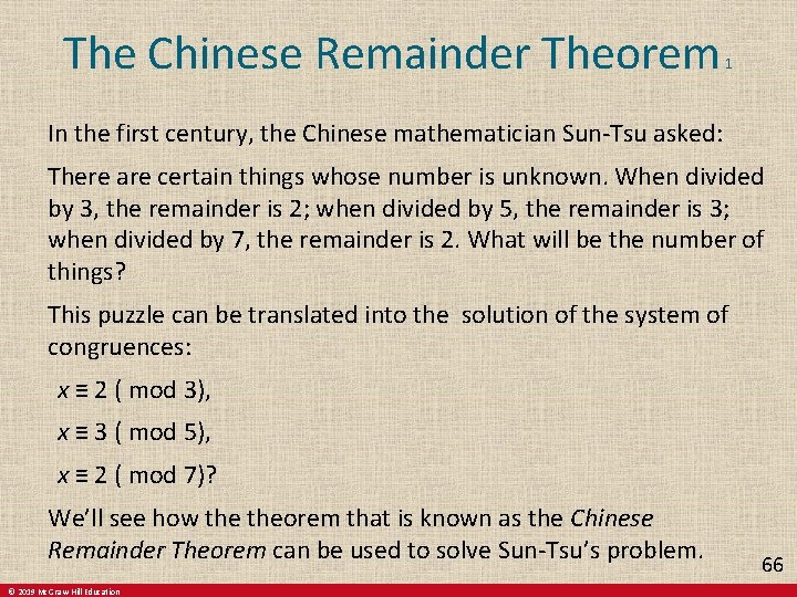 The Chinese Remainder Theorem 1 In the first century, the Chinese mathematician Sun-Tsu asked: The Chinese Remainder Theorem 1 In the first century, the Chinese mathematician Sun-Tsu asked: