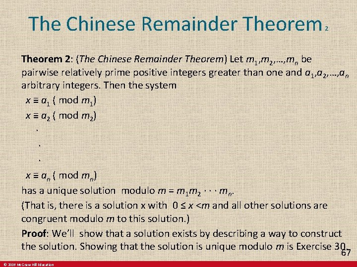 The Chinese Remainder Theorem 2 Theorem 2: (The Chinese Remainder Theorem) Let m 1, The Chinese Remainder Theorem 2 Theorem 2: (The Chinese Remainder Theorem) Let m 1,