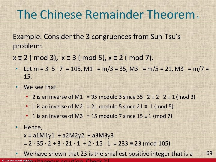 The Chinese Remainder Theorem 4 Example: Consider the 3 congruences from Sun-Tsu’s problem: x The Chinese Remainder Theorem 4 Example: Consider the 3 congruences from Sun-Tsu’s problem: x