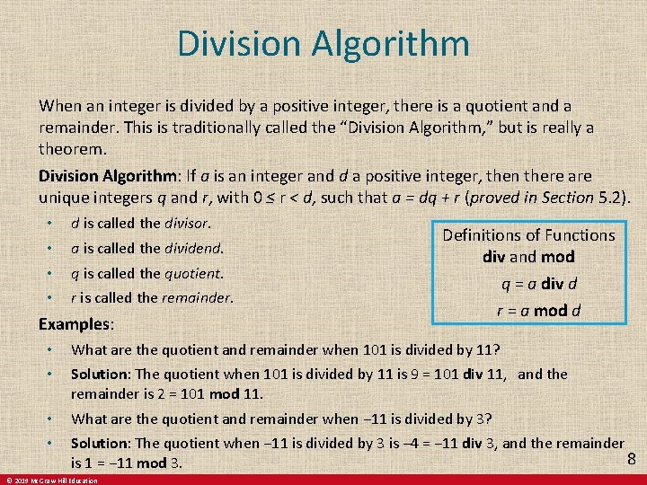 Division Algorithm When an integer is divided by a positive integer, there is a Division Algorithm When an integer is divided by a positive integer, there is a