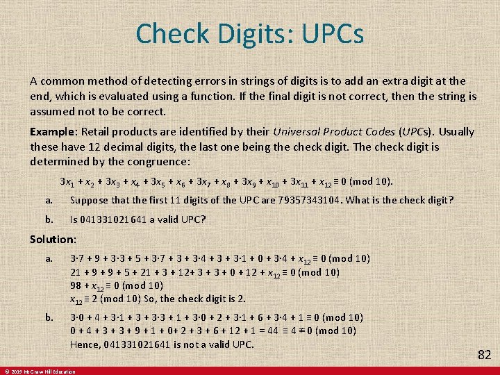 Check Digits: UPCs A common method of detecting errors in strings of digits is Check Digits: UPCs A common method of detecting errors in strings of digits is