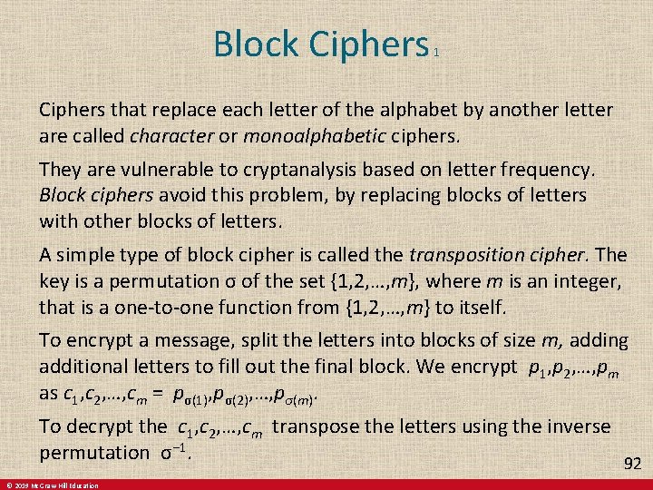 Block Ciphers 1 Ciphers that replace each letter of the alphabet by another letter Block Ciphers 1 Ciphers that replace each letter of the alphabet by another letter