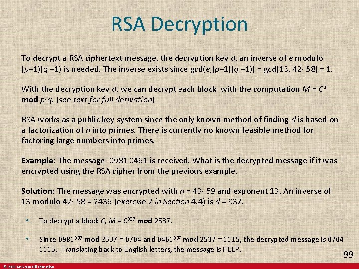 RSA Decryption To decrypt a RSA ciphertext message, the decryption key d, an inverse RSA Decryption To decrypt a RSA ciphertext message, the decryption key d, an inverse