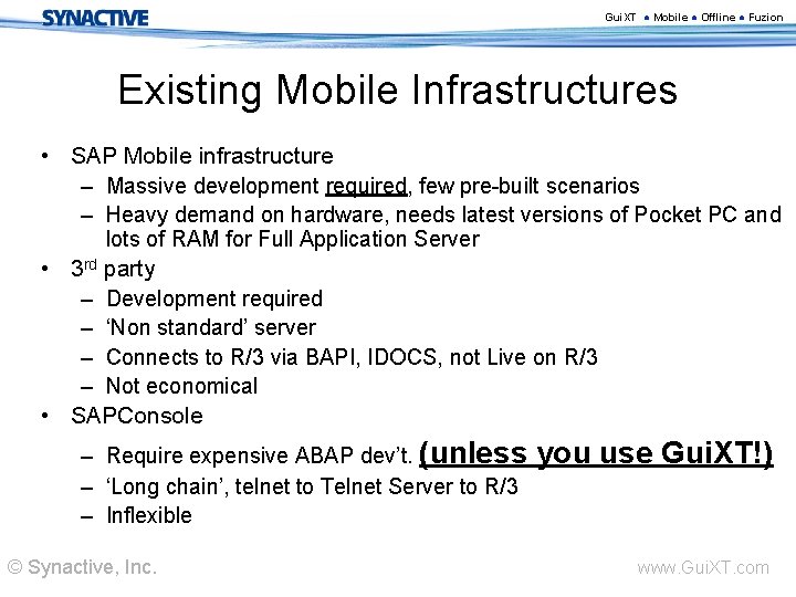 Gui. XT ● Mobile ● Offline ● Fuzion Existing Mobile Infrastructures • SAP Mobile