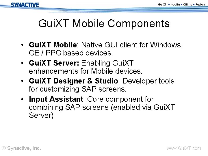 Gui. XT ● Mobile ● Offline ● Fuzion Gui. XT Mobile Components • Gui.
