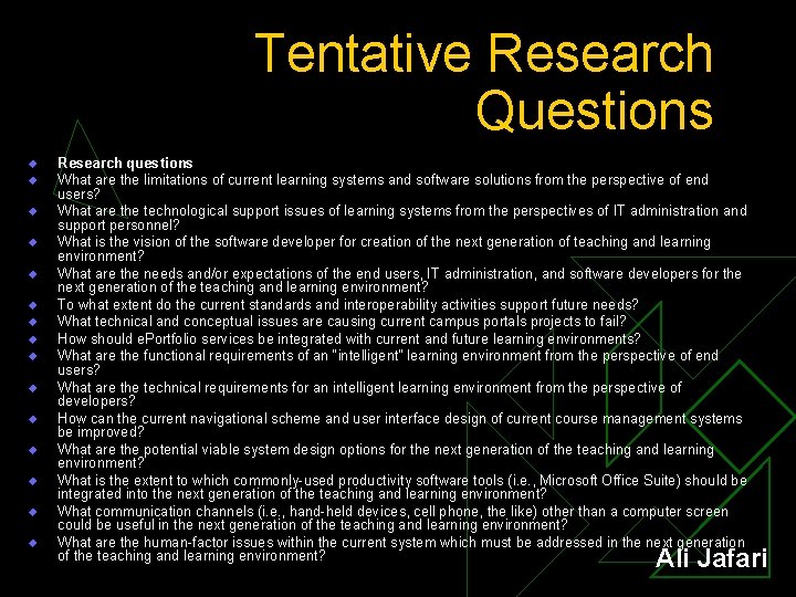 Tentative Research Questions u u u u Research questions What are the limitations of