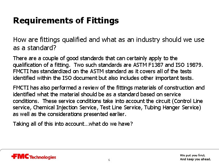 Requirements of Fittings How are fittings qualified and what as an industry should we