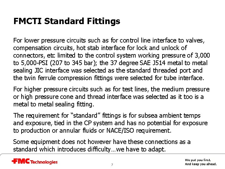 FMCTI Standard Fittings For lower pressure circuits such as for control line interface to