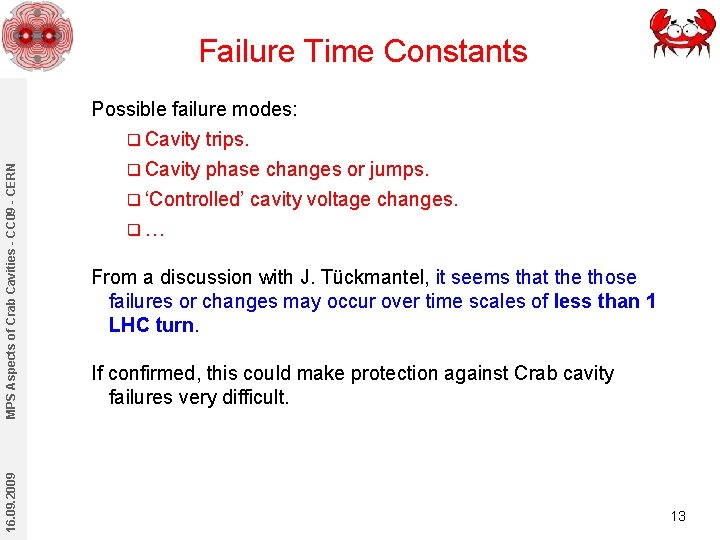Failure Time Constants 16. 09. 2009 MPS Aspects of Crab Cavities - CC 09