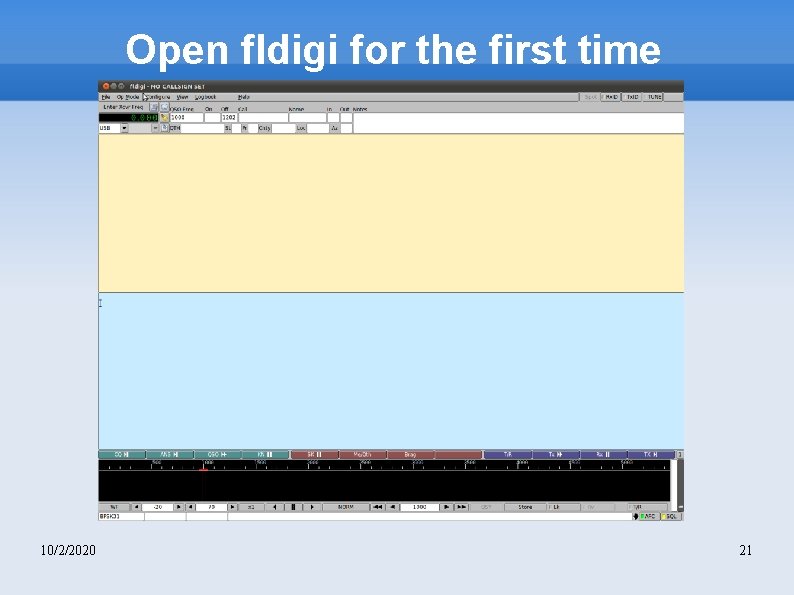 Open fldigi for the first time 10/2/2020 21 
