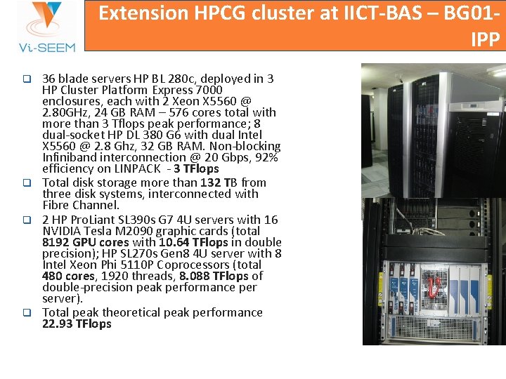 Extension HPCG cluster at IICT-BAS – BG 01 IPP q q 36 blade servers