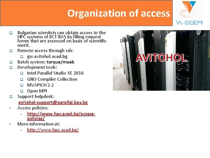 Organization of access q q q • • Bulgarian scientists can obtain access to