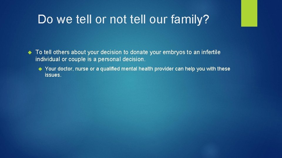 Do we tell or not tell our family? To tell others about your decision